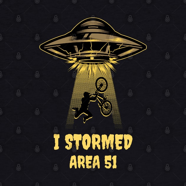 I Stormed, Area 51 by Cds Design Store